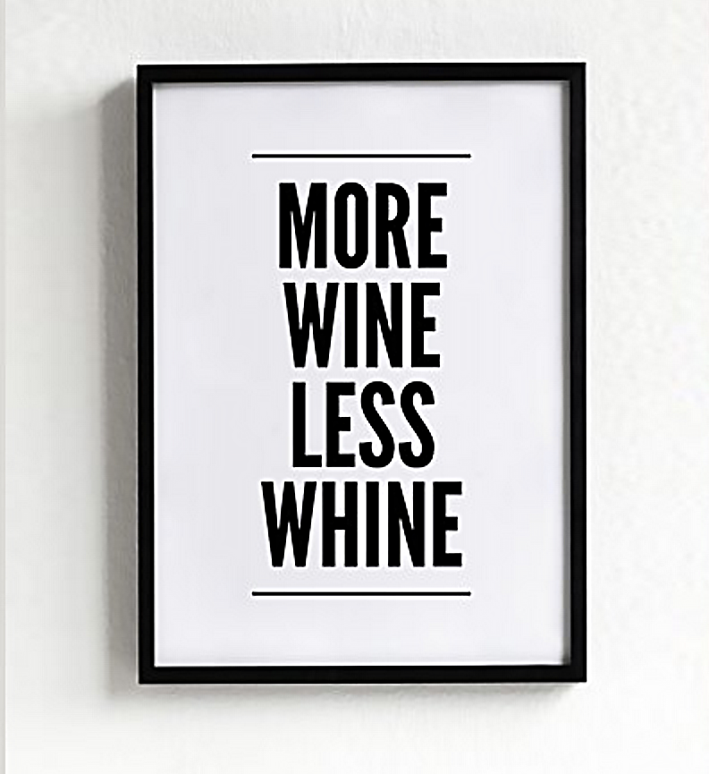 more wine, less whine